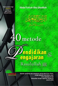 40Metode Pendidikan & Pengajaran Rasulullah