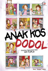 Anak Kos Dodol; Catatan Mahasiswa Gokil Von Djokja