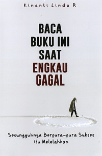 Baca Buku Ini Saat  Engkau Gagal