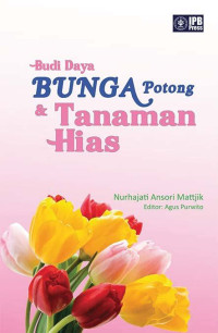 Budi Daya Bunga Potong & Tanaman Hias