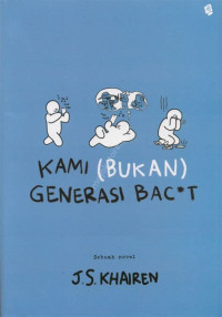 Kami (Bukan) Generasi Bac*t